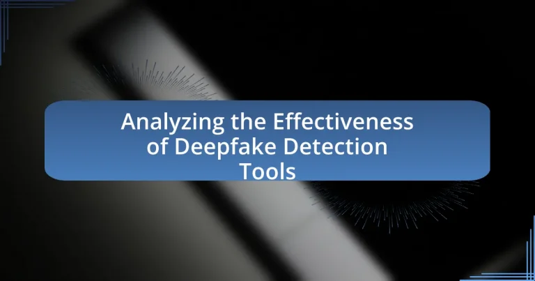 Analyzing the Effectiveness of Deepfake Detection Tools