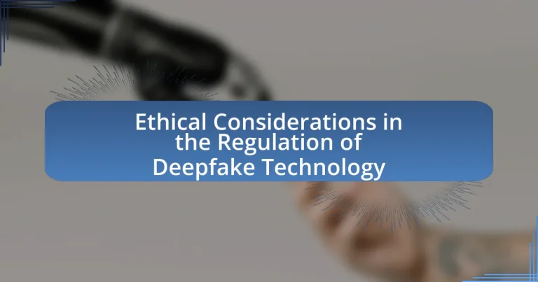 Ethical Considerations in the Regulation of Deepfake Technology