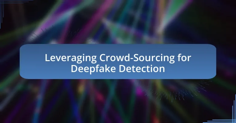 Leveraging Crowd-Sourcing for Deepfake Detection