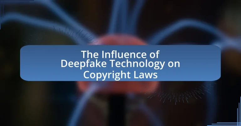 The Influence of Deepfake Technology on Copyright Laws