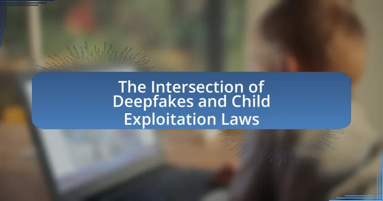 The Intersection of Deepfakes and Child Exploitation Laws