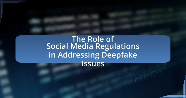 The Role of Social Media Regulations in Addressing Deepfake Issues
