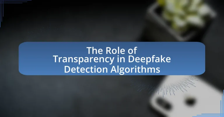 The Role of Transparency in Deepfake Detection Algorithms