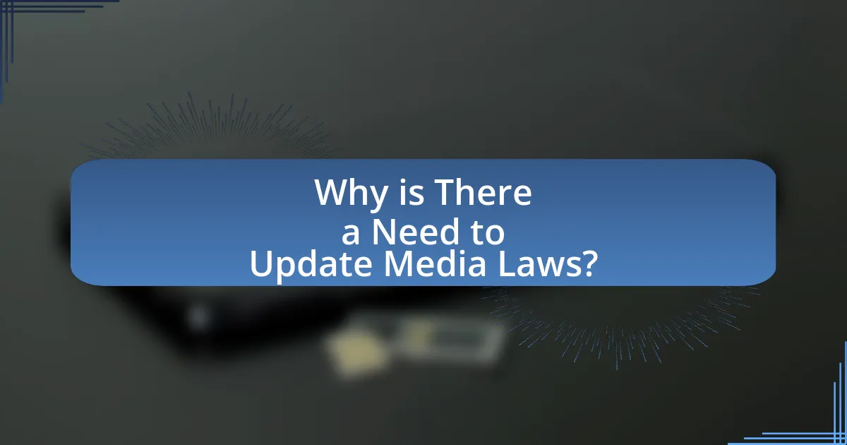 Why is There a Need to Update Media Laws?